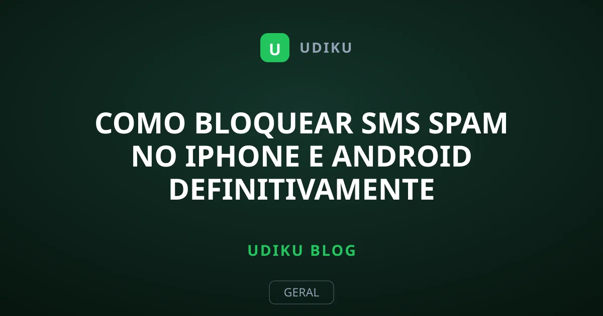 Como Bloquear SMS Spam no iPhone e Android Definitivamente