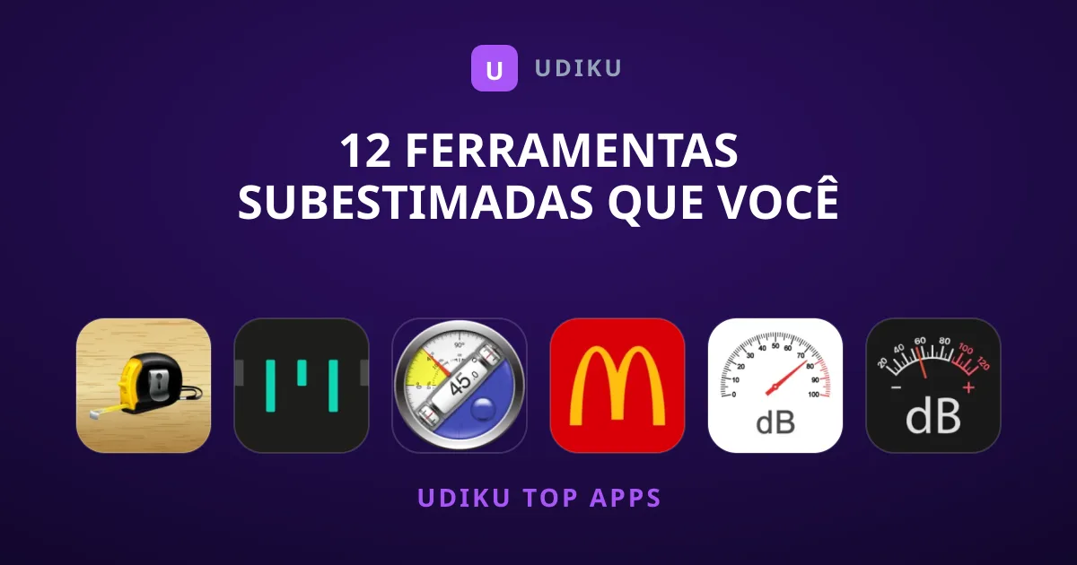 12 Ferramentas Subestimadas que Você Precisa Baixar